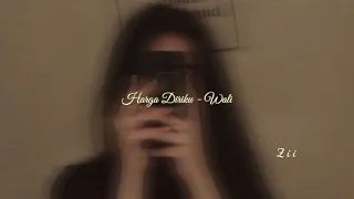 harga diriku slowed reverb