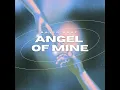 Angel Of Mine