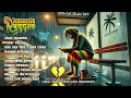 Download Lagu CINTANYA NYATA TAPI GAK RAPI 💔🔥 | Album Reggae Paling PROVOKATIF \u0026 Bikin Hati Gak Karuan!