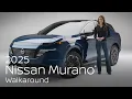All-New 2025 Nissan Murano SUV Walkaround Review