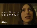 Servant M Night Shyamalan Discusses the Evolution of Servant Apple TV