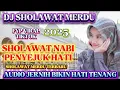 Download Lagu FULL ALBUM 1 JAM DJ SHOLAWAT VIRAL TERBARU 2025‼️ PALING ADEM DAN ENAK DI DENGAR AUDIO JERNIH