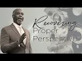 Download Lagu Recovering Proper Perspective | Bishop Dale C. Bronner | Word of Faith Family Worship Cathedral