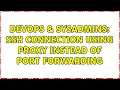 DevOps SysAdmins SSH connection using proxy instead of port forwarding
