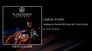 Download Linkin Park - Waiting For The End (Remember The Name Intro 2017 \u0026 Extended Outro) [STUDIO VERSION] MP3
