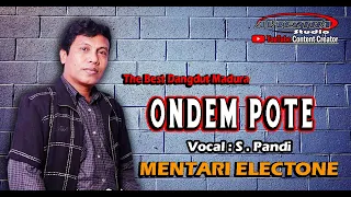 Download ONDEM POTE - VOCAL : S.PANDI - MENTARI ELECTONE MP3