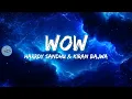 Wow song (lyrics) | Harrdy sandhu & Kiran bajwa 