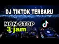 Download Lagu DJ TIKTOK TERBARU FULL BAS | 3 JAM NONSTOP