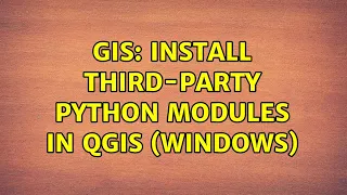 GIS Install Third-party Python Modules in QGIS Windows