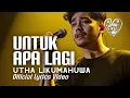 Lagu 🎵 Untuk Apa Lagi - Utha Likumahua | Cover Lagu Jadul Paling Bikin Rindu!  Versi Terbaru