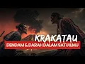 Download Lagu KRAKATAU : Dend4m \u0026 D4rah dalam Satu Ilmu