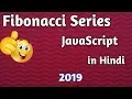 Fibonacci Series in JavaScript in Hindi Using For Loop Fibonacci Series Program