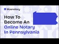 How to Become an Online Notary in Pennsylvania