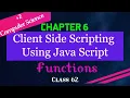 Functions Chapter 6 - Client Side Scripting Using Java Script XII Computer Science Kerala state