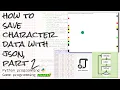 Save a character using JSON Part 2 Answering viewer questions