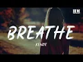 Download Lagu Kenzie - Breathe [lyric]