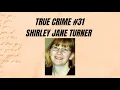 Meet Despicable Shirley Jane Turner