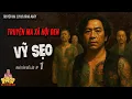 Download Lagu 🔴Quàng A Tũn diễn đọc Truyện ma xã hội đen : Đại ca Vỹ Sẹo tập 1