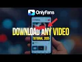 How to Download OnlyFans s from ANY Profile