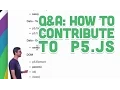 Q A How to contribute to p5 js