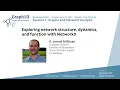 K Jarrod Millman Exploring network structure dynamics and function with BIDS GraphXD 2021