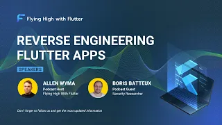 Reverse Engineering Flutter Apps - Flying High with Flutter