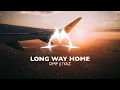DMP || IYAZ - LONG WAY HOME