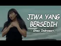 Download Lagu Ghea Indrawari - JIWA YANG BERSEDIH (Lirik Lagu)