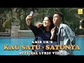 Download Lagu Amir Uk's - Kau Satu - Satunya (Official Lyric Video)