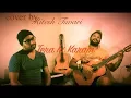 Download Lagu TERA HI KARAM UNPLUGGED | COVER SONG | RITESH TIWARI | KARAM | PANKAJ AVASTHI |