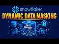Snowflake Dynamic Data Masking Protect Sensitive Data