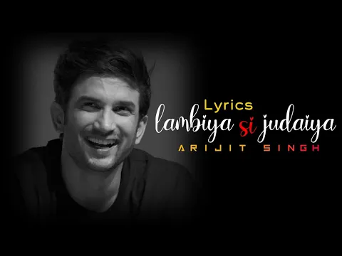 Download MP3 Lambiya Si Judaiya(Lyrics) | Arijit Songh | Sushant Singh Rajput | Raabta | Lyrics Factory