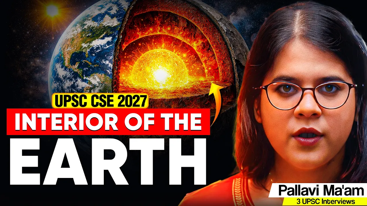 Interior of the Earth Explained in Detail | UPSC Geography | Pallavi Ma’am | Sarrthi IAS