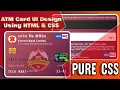 ATM Visa Card UI Design Using HTML CSS How to Make ATM Visa Card Using HTML CSS Pure CSS