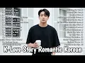 Lagu K-Love Story - Romantic Korean Songs Collection | Chill Songs of 2026 | Top Study Songs | K-Pop