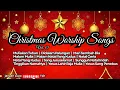 Lagu TOP 12 CHRISTMAS WORSHIP SONGS FROM INDONESIA - VOL.01 (60 MINUTES)
