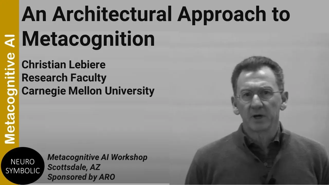 Christian Lebiere: An architectural approach to metacognition (Metacognitive AI series)