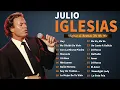 Download Lagu Julio Iglesias Lo Mejor Canciones Baladas 🎶 Julio Iglesias Grandes Éxitos