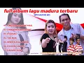 Download Lagu FULL ALBUM LAGU MADURA TERBARU // MP3 // AUDIO HD // BOHENK _ FAQIH TAKESA _ CAK IMAM