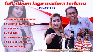 full album lagu madura terbaru mp3 audio hd bohenk faqih takesa cak imam
