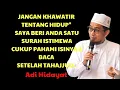 Lagu Adi Hidayat |  Kalau ingin Allah Ringankan Beban Hidupmu, Pahami Surah ini \u0026 Amalkan Semampunya