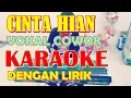 Download Lagu CINTA HIAN [ KARAOKE \u0026 LIRIK ] UNTUK SUARA STANDARD LAKI-LAKI