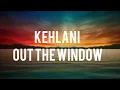 Kehlani Out the Window