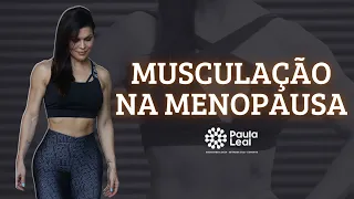 Dra Paula Leal- Musculação na Menopausa
