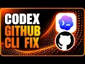 Fixing GitHub Commit Push Buttons in Codex GitHub CLI Setup Guide