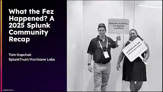 What the Fez Happened A 2025 Splunk Community Recap