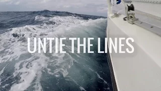 A Weekly Solo Sailing Documentary – UNTIE THE LINES (Trailer)