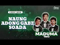 Download Lagu Trio Maduma - Naung Adong Gabe Soada (Video Lirik)