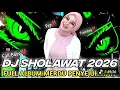 Lagu DJ SHOLAWAT FULL ALBUM 2026 FULL BASS HOREG TJAP TASSO MBEDIL NROTOK