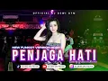 PENJAGA HATI - NEW FUNKOT VERSION 2025 [ ARI LASSO ] COVER BY DJ DEWI ON THE MIX
